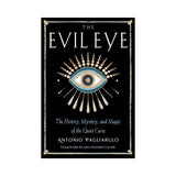 The Evil Eye-The History, Mystery & Magic of the Quiet Curse Book