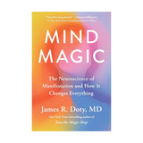 Mind Magic: The Neuroscience of Manifestation and How It Changes Everything Book