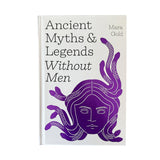 Ancient Myths and Legends Without Men Book