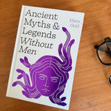 Ancient Myths and Legends Without Men Book