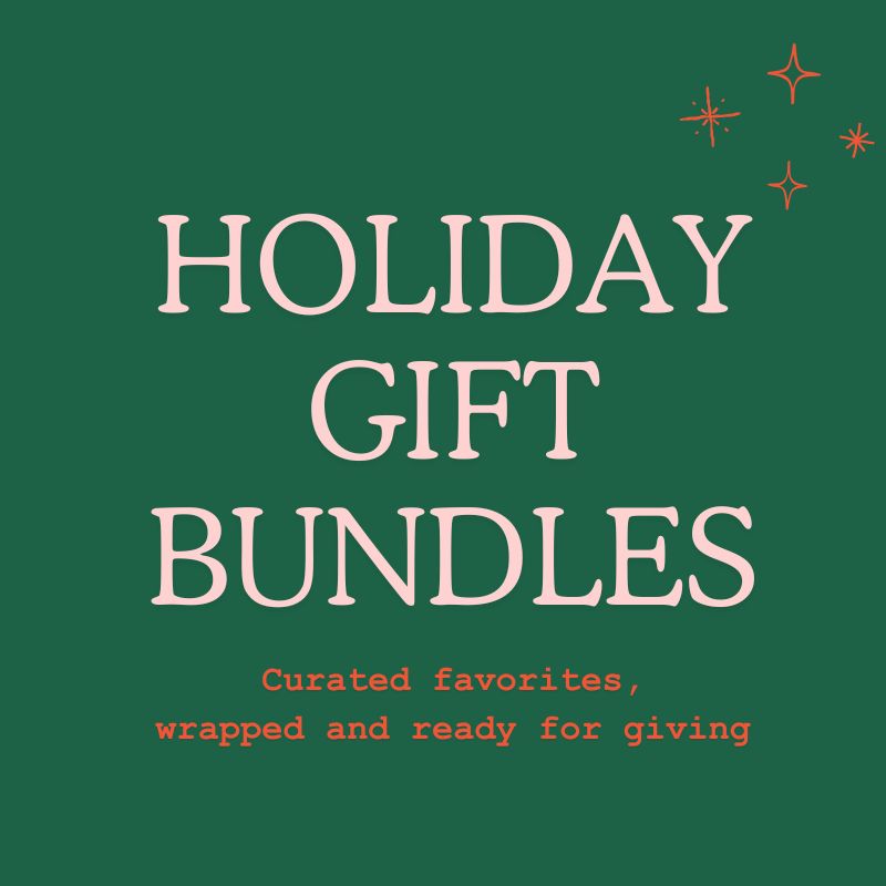 "Holiday Gift Bundles - Curated favorites, wrapped and ready for giving"
