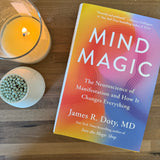 Mind Magic: The Neuroscience of Manifestation and How It Changes Everything Book