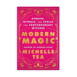 Modern Magic Book by Michelle Tea