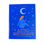 Astro Birthdays Book: What Your Birthdate Reveals About Your Life & Destiny - Confía Collective