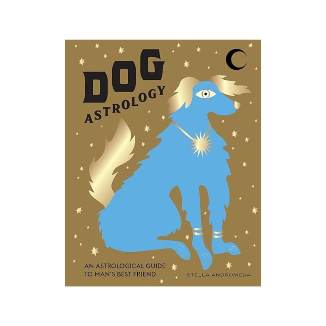 Dog Astrology Book: Decode Your Pet's Personality with the Power of the Zodiac - Confía Collective