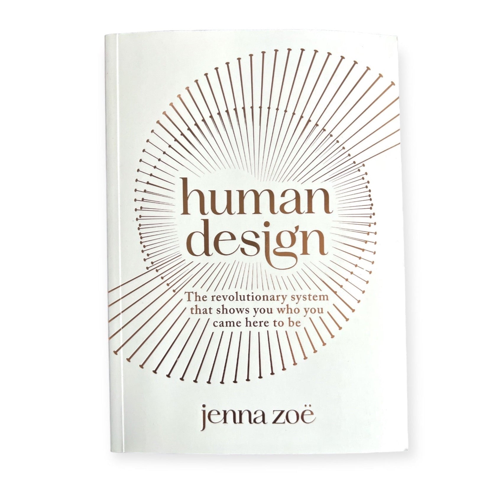 Human Design Book: The Revolutionary System That Shows You Who You Came Here To Be - Confía Collective