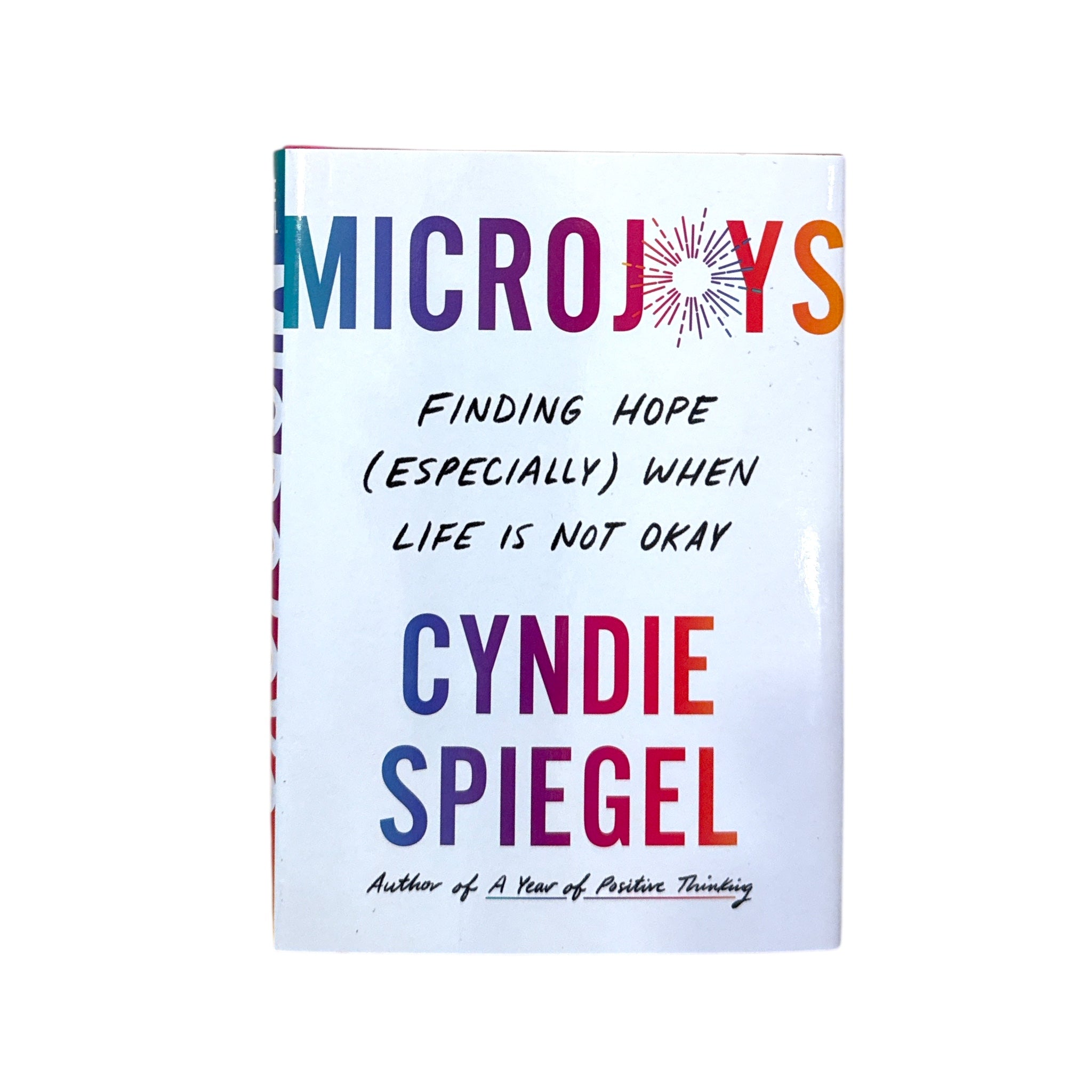 Microjoys: Finding Hope (Especially) When Life Is Not Okay Book - Confía Collective