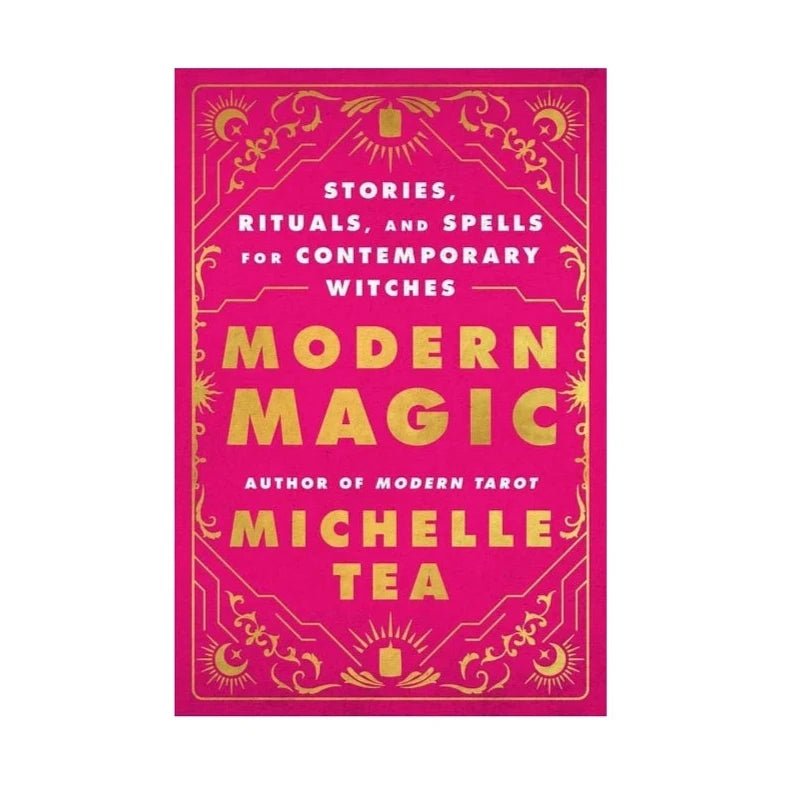 Modern Magic Book by Michelle Tea - Confía Collective