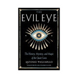 The Evil Eye - The History, Mystery & Magic of the Quiet Curse Book - Confía Collective