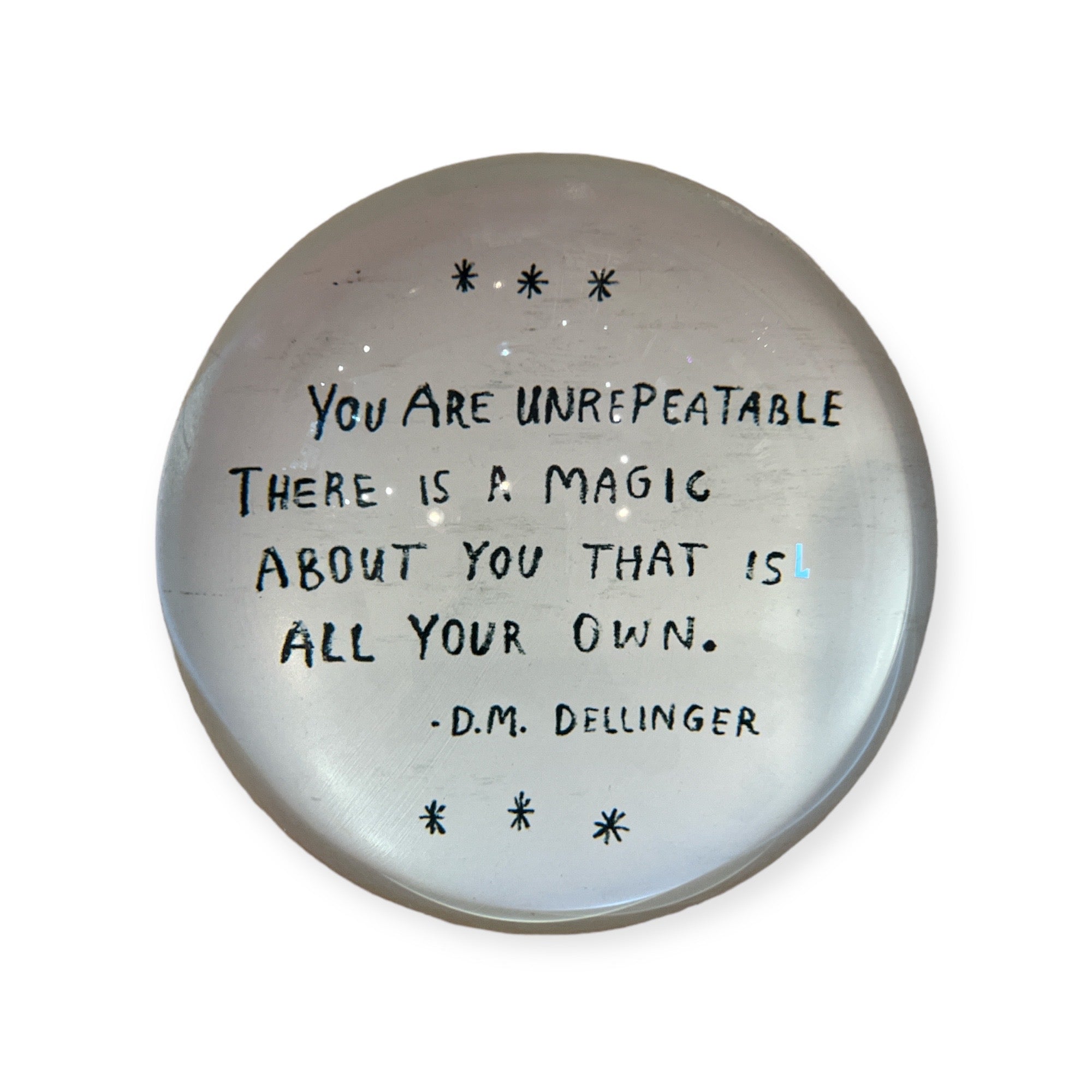 "You are Unrepeatable" Paperweight - Confía Collective