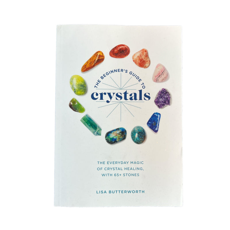 The Beginner’s Guide to Crystals