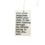 Hafiz "Happiness Heard Your Name" Porcelain Wall Tag
