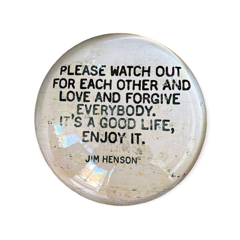 "Please Watch Out for Each Other" Paperweight