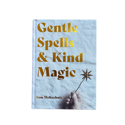 Gentle Spells & Kind Magic Book