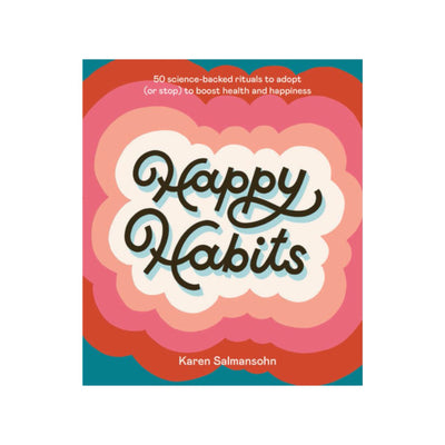 The Happy Habits book has 50 science-based rituals to adopt 
