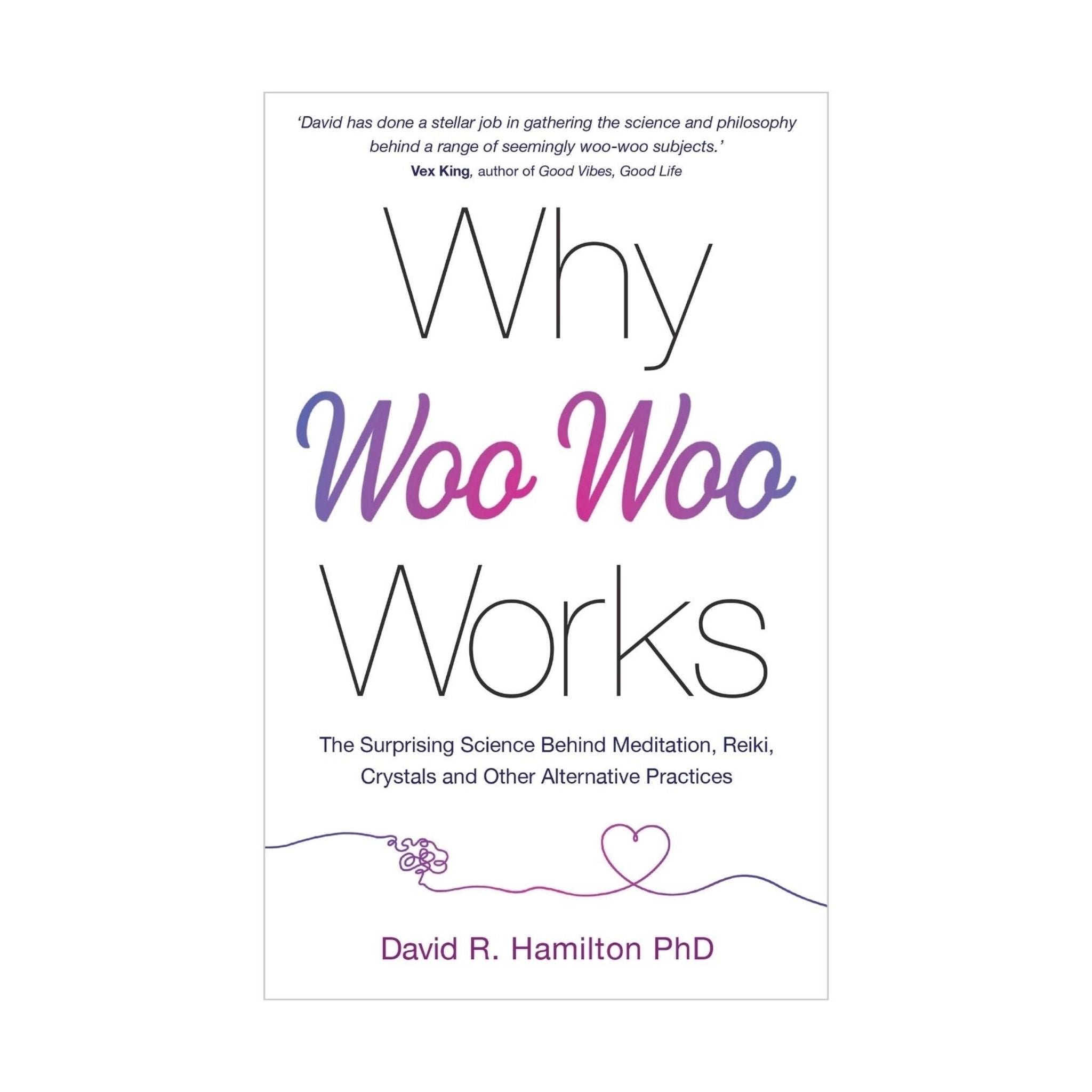 In this dynamic and thought-provoking book, Why Woo-Woo Works, David R. Hamilton PhD dives deeper into the true nature of consciousness and presents the cutting-edge research behind energy healing, crystals, meditation, and more.